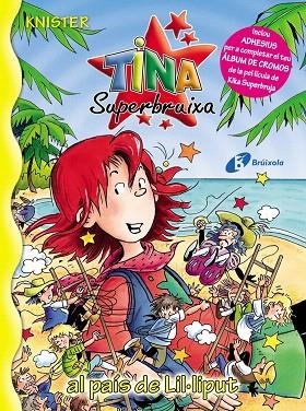 TINA SUPERBRUIXA AL PAIS DE LIL·LIPUT | 9788499060422 | KNISTER | Llibreria Geli - Llibreria Online de Girona - Comprar llibres en català i castellà