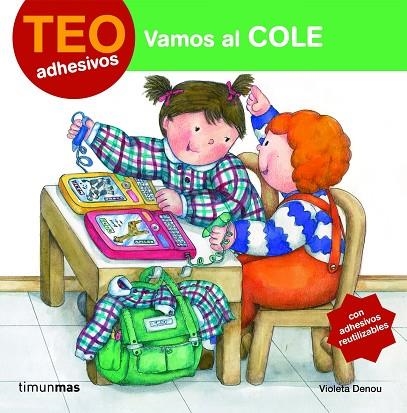 TEO ADHESIVOS.VAMOS AL COLE | 9788408084778 | DENOU,VIOLETA | Libreria Geli - Librería Online de Girona - Comprar libros en catalán y castellano