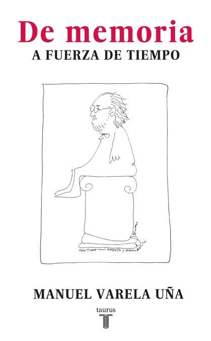 DE MEMORIA.A FUERZA DE TIEMPO | 9788430607709 | VARELA UÑA,MANUEL | Libreria Geli - Librería Online de Girona - Comprar libros en catalán y castellano