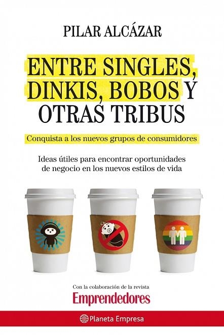 ENTRE SINGLES,DINKIS,BOBOS Y OTRAS TRIBUS | 9788408087502 | ALCAZAR,PILAR | Llibreria Geli - Llibreria Online de Girona - Comprar llibres en català i castellà