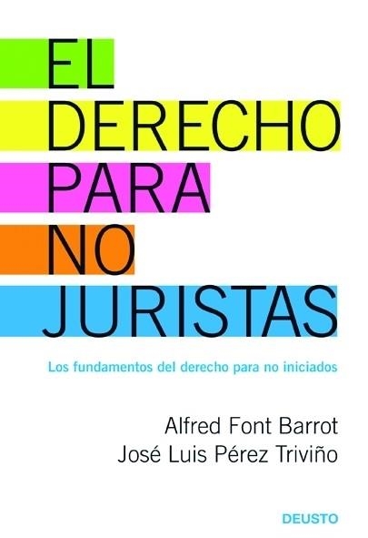 EL DERECHO PARA NO JURISTAS.UNA GUIA PARA ENTENDER EL... | 9788423426973 | FONT,ALFRED/PEREZ,JOSE LUIS | Llibreria Geli - Llibreria Online de Girona - Comprar llibres en català i castellà