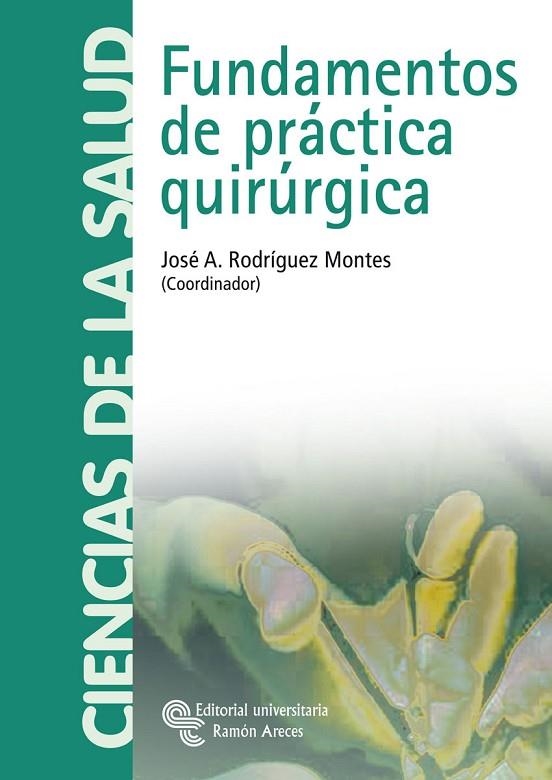 FUNDAMENTOS DE PRACTICA QUIRURGICA | 9788480047005 | RODRIGUEZ MONTES,JOSE ANTONIO | Llibreria Geli - Llibreria Online de Girona - Comprar llibres en català i castellà