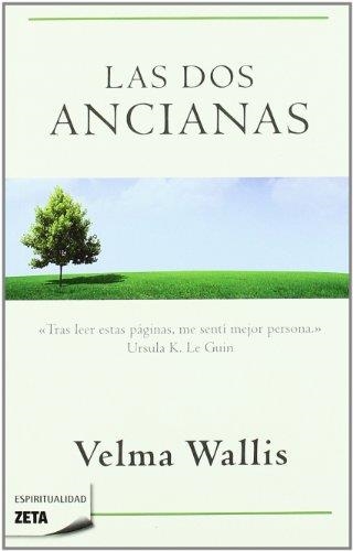 LAS DOS ANCIANAS | 9788498722895 | WALLIS,VELMA | Llibreria Geli - Llibreria Online de Girona - Comprar llibres en català i castellà