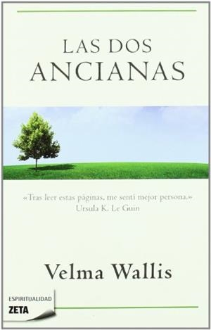 LAS DOS ANCIANAS | 9788498722895 | WALLIS,VELMA | Libreria Geli - Librería Online de Girona - Comprar libros en catalán y castellano