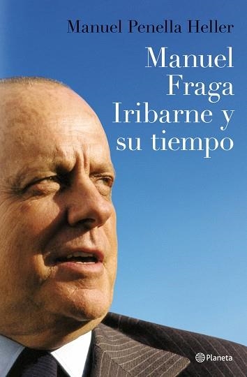 MANUEL FRAGA IRIBARNE Y SU TIEMPO | 9788408088301 | PENELLA,MANUEL | Libreria Geli - Librería Online de Girona - Comprar libros en catalán y castellano
