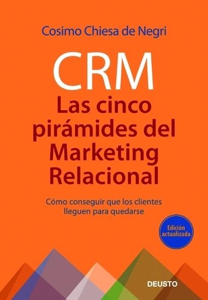 CRM.LAS CINCO PIRAMEDES DEL MARKETING RELACIONAL | 9788423427215 | CHIESA DE NEGRI,COSIMO | Llibreria Geli - Llibreria Online de Girona - Comprar llibres en català i castellà