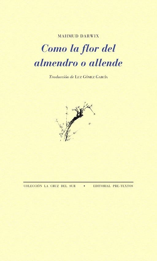 COMO LA FLOR DEL AMENDRO O ALLENDE | 9788481919738 | DARWIX,MAHMUD | Libreria Geli - Librería Online de Girona - Comprar libros en catalán y castellano