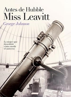 ANTES DE HUBBLE MISS LEAVITT | 9788495348319 | JOHNSON,GEORGE | Llibreria Geli - Llibreria Online de Girona - Comprar llibres en català i castellà