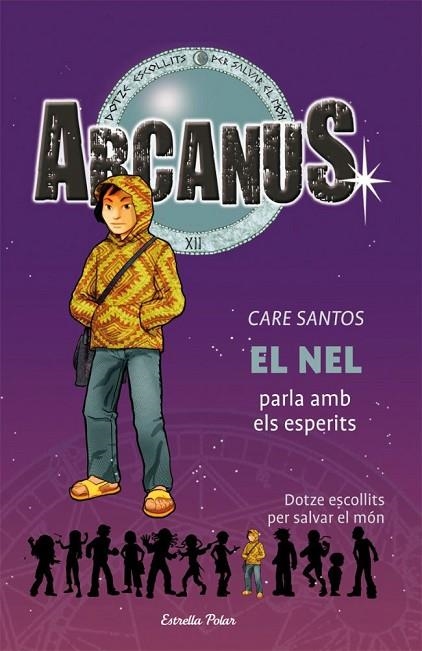 ARCANUS.EL NEL PARLA AMB ELS ESPERITS | 9788492671700 | SANTOS,CARE | Libreria Geli - Librería Online de Girona - Comprar libros en catalán y castellano