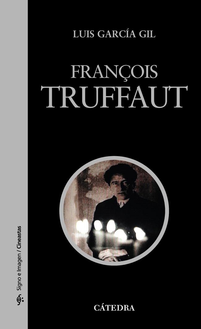FRANÇOIS TRUFFAUT | 9788437625881 | GARCIA GIL,LUIS | Libreria Geli - Librería Online de Girona - Comprar libros en catalán y castellano