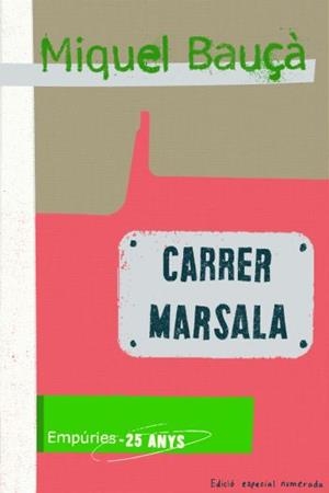 CARRER MARSALA | 9788497874403 | BAUÇA,MIQUEL | Libreria Geli - Librería Online de Girona - Comprar libros en catalán y castellano