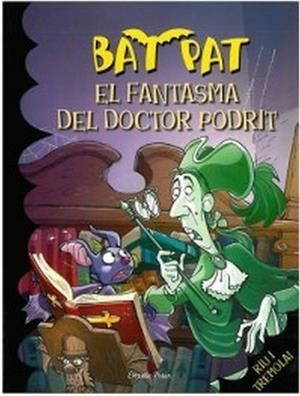 BAT PAT-8.EL FANTASMA DEL DOCTOR PODRIT | 9788492790616 | PAVANELLO,ROBERTO | Llibreria Geli - Llibreria Online de Girona - Comprar llibres en català i castellà