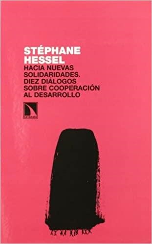 HACIA NUEVAS SOLIDARIDADES.DIEZ DIALOGOS SOBRE COOPERACION | 9788483194386 | HESSEL,STEPHANE | Libreria Geli - Librería Online de Girona - Comprar libros en catalán y castellano