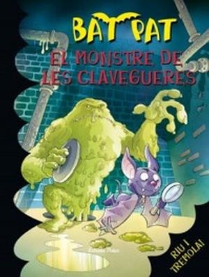 BAT PAT-5.EL MONSTRE DE LES CLAVEGUERES | 9788492790586 | PAVANELLO,ROBERTO | Llibreria Geli - Llibreria Online de Girona - Comprar llibres en català i castellà