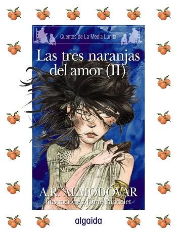 LAS TRES NARANJAS DEL AMOR-II | 9788498772661 | ALMODOVAR,A.R. | Llibreria Geli - Llibreria Online de Girona - Comprar llibres en català i castellà