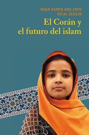 EL CORAN Y EL FUTURO DEL ISLAM | 9788425425950 | ABU ZAYD,NASR HAMID/SEZGIN,HILAL | Llibreria Geli - Llibreria Online de Girona - Comprar llibres en català i castellà