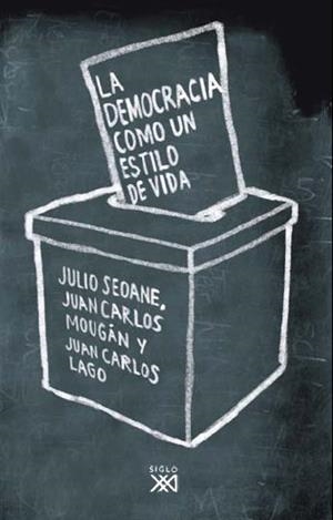 LA DEMOCRACIA COMO UN ESTILO DE VIDA | 9788432313967 | SEOANE,JULIO/MOUGAN,JUAN CARLOS/LAGO,JUAN CARLOS | Llibreria Geli - Llibreria Online de Girona - Comprar llibres en català i castellà