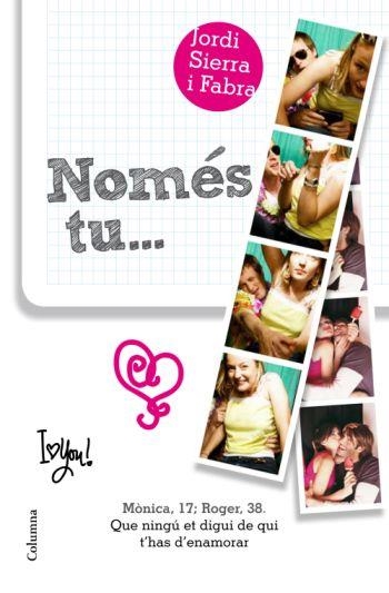 NOMES TU... | 9788466411028 | SIERRA I FABRA,JORDI | Libreria Geli - Librería Online de Girona - Comprar libros en catalán y castellano