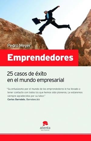 EMPRENDEDORES.25 CASOS DE EXITO EN EL MUNDO EMPRESARIAL | 9788492414109 | MEYER,PEDRO | Llibreria Geli - Llibreria Online de Girona - Comprar llibres en català i castellà