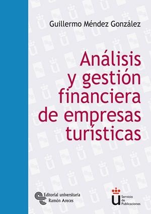 ANALISIS Y GESTION FINANCIERA DE EMPRESAS TURISTICAS | 9788480049306 | MENDEZ GONZALEZ,GUILLERMO | Llibreria Geli - Llibreria Online de Girona - Comprar llibres en català i castellà