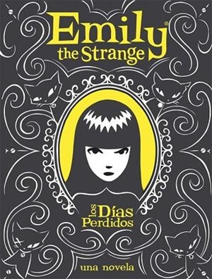 LOS DIAS PERDIDOS.UNA NOVELA.EMILY THE STRANGE | 9788467536126 | REGER/GRUNER | Libreria Geli - Librería Online de Girona - Comprar libros en catalán y castellano
