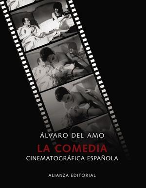 LA COMEDIA CINEMATOGRÁFICA ESPAÑOLA | 9788420662923 | DEL AMO,ÁLVARO | Llibreria Geli - Llibreria Online de Girona - Comprar llibres en català i castellà