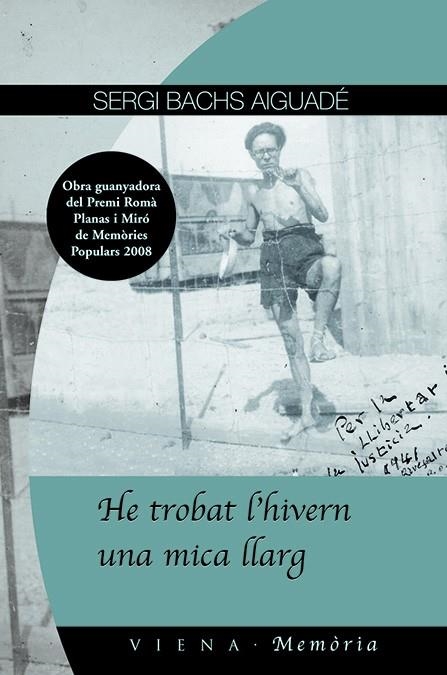 HE TROBAT L'HIVERN UNA MICA LLARG | 9788483305577 | BACHS AIGUADE,SERGI | Libreria Geli - Librería Online de Girona - Comprar libros en catalán y castellano