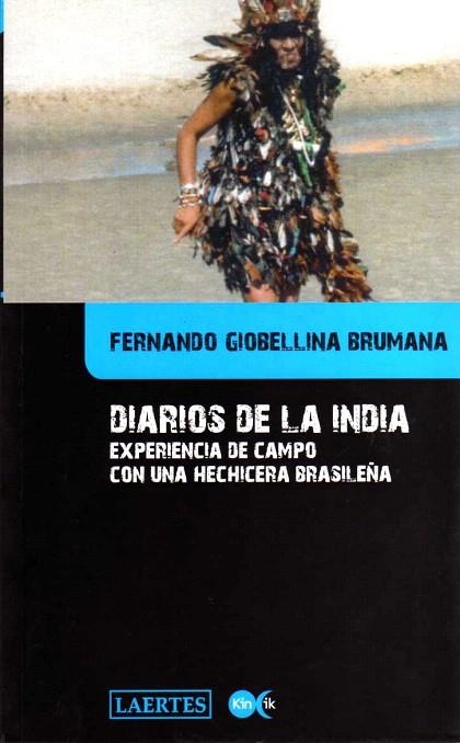 DIARIOS DE LA INDIA.EXPERIENCIA DE CAMPO CON UNA HECHICERA.. | 9788475846521 | GIOBELLINA BRUMANA,FERNANDO | Libreria Geli - Librería Online de Girona - Comprar libros en catalán y castellano