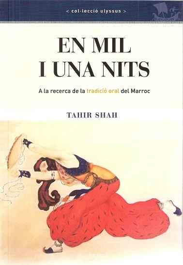 EN MIL I UNA NITS.A LA RECERCA DE LA TRADICIO ORAL DEL MARRO | 9788496905306 | SHAH,TAHIR | Libreria Geli - Librería Online de Girona - Comprar libros en catalán y castellano
