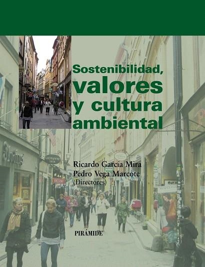SOSTENIBILIDAD,VALORES Y CULTURA AMBIENTAL | 9788436823042 | GARCIA MIRA,RICARDO/VEGA MARCOTE,PEDRO | Llibreria Geli - Llibreria Online de Girona - Comprar llibres en català i castellà
