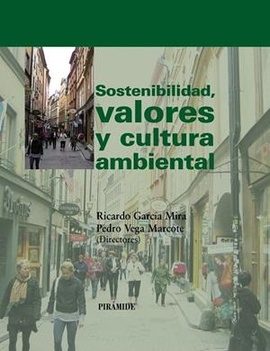 SOSTENIBILIDAD,VALORES Y CULTURA AMBIENTAL | 9788436823042 | GARCIA MIRA,RICARDO/VEGA MARCOTE,PEDRO | Llibreria Geli - Llibreria Online de Girona - Comprar llibres en català i castellà