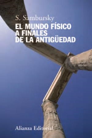 EL MUNDO FISICO A FINALES DE LA ANTIGUEDAD | 9788420668680 | SAMBURSKY,S. | Llibreria Geli - Llibreria Online de Girona - Comprar llibres en català i castellà