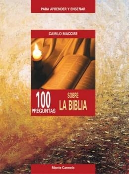 100 PREGUNTAS SOBRE LA BIBLIA | 9788483532201 | MACCISE,CAMILO | Libreria Geli - Librería Online de Girona - Comprar libros en catalán y castellano