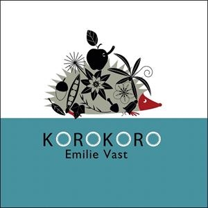 KOROKO | 9788493677831 | VAST,EMILIE | Llibreria Geli - Llibreria Online de Girona - Comprar llibres en català i castellà