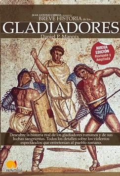 BREVE HISTORIA DE LOS GLADIADORES | 9788497638487 | MANNIX,DANIEL | Libreria Geli - Librería Online de Girona - Comprar libros en catalán y castellano