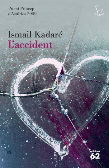 L'ACCIDENT | 9788429763508 | KADARE,ISMAIL | Libreria Geli - Librería Online de Girona - Comprar libros en catalán y castellano