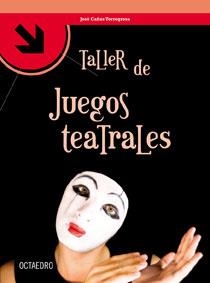 TALLER DE JUEGOS TEATRALES | 9788499210117 | CAÑAS TORREGROSA,JOSE | Libreria Geli - Librería Online de Girona - Comprar libros en catalán y castellano