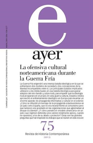 AYER 75. OFENSIVA CULTURAL NORTEAMERICANA DURANTE | 9788492820078 | NIÑO,ANTONIO | Libreria Geli - Librería Online de Girona - Comprar libros en catalán y castellano
