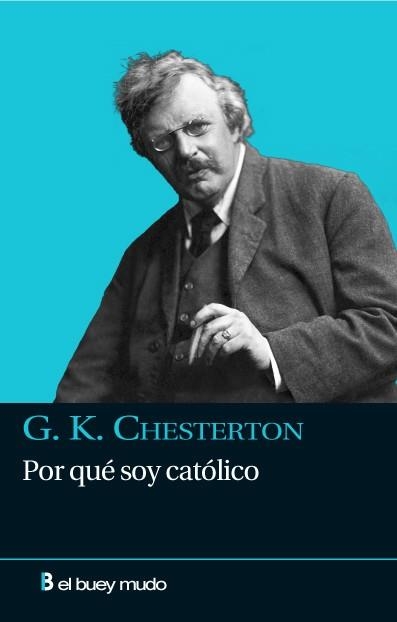 POR QUE SOY CATOLICO | 9788493741709 | CHESTERTON,G.K. | Libreria Geli - Librería Online de Girona - Comprar libros en catalán y castellano
