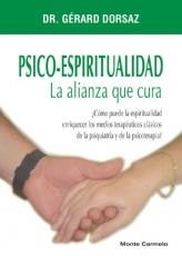 PSICO-ESPIRITUALIDAD.LA ALIANZA QUE CURA | 9788483532218 | DORSAZ,GERARD | Libreria Geli - Librería Online de Girona - Comprar libros en catalán y castellano