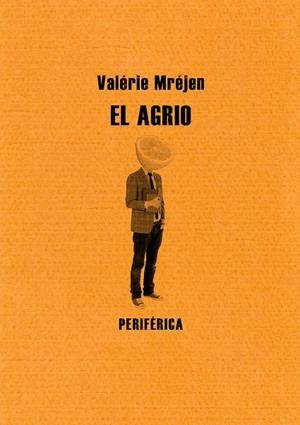 EL AGRIO | 9788493692681 | MREJEN,VALERIE | Libreria Geli - Librería Online de Girona - Comprar libros en catalán y castellano
