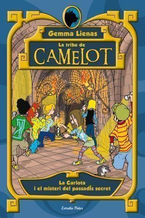 LA TRIBU DE CAMELOT-2.LA CARLOTA I EL MISTERI DEL PASSADIS SECRET | 9788492790852 | LIENAS,GEMMA | Llibreria Geli - Llibreria Online de Girona - Comprar llibres en català i castellà