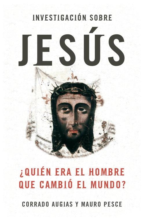 INVESTIGACION SOBRE JESUS.QUIEN ERA EL HOMBRE QUE CAMBIO.... | 9788483068397 | AUGIAS,CORRADO/PESCE,MAURO | Llibreria Geli - Llibreria Online de Girona - Comprar llibres en català i castellà