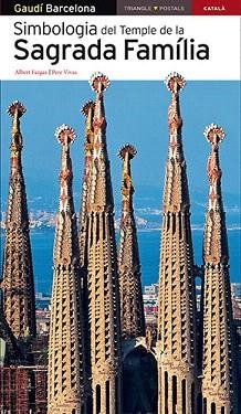 SIMBOLOGIA DEL TEMPLE DE LA SAGRADA FAMILIA | 9788484784043 | FARGAS,ALBERT/VIVAS,PERE | Llibreria Geli - Llibreria Online de Girona - Comprar llibres en català i castellà