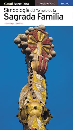 SIMBOLOGIA DEL TEMPLO DE LA SAGRADA FAMILIA | 9788484784050 | FARGAS,ALBERT/VIVAS,PERE | Llibreria Geli - Llibreria Online de Girona - Comprar llibres en català i castellà