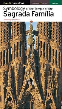 SYMBOLOGY OF THE TEMPLE OF THE SAGRADA FAMILIA | 9788484784067 | FARGAS,ALBERT/VIVAS,PERE | Llibreria Geli - Llibreria Online de Girona - Comprar llibres en català i castellà