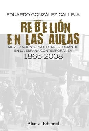 REBELION EN LAS AULAS.MOVILIZACION Y PROTESTA ESTUDIANTIL... | 9788420684963 | GONZALEZ CALLEJA,EDUARDO | Llibreria Geli - Llibreria Online de Girona - Comprar llibres en català i castellà