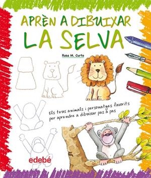 APREN A DIBUIXAR LA SELVA | 9788423657926 | ROSA M. CURTO MILÀ | Llibreria Geli - Llibreria Online de Girona - Comprar llibres en català i castellà