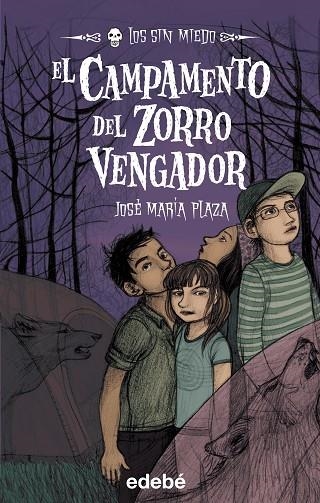 EL CAMPAMENTO DEL ZORRO VENGADOR | 9788423694204 | PLAZA,JOSE MARIA | Libreria Geli - Librería Online de Girona - Comprar libros en catalán y castellano