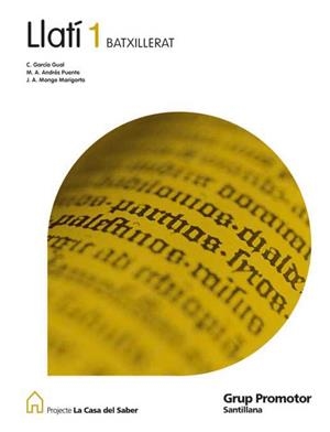 LLATI(PRIMER BATXILLERAT) | 9788479184476 | ANDRES,MARIANO ANDRES/GARCIA GUAL,CARLOS/MONGE,MARIGORTA | Llibreria Geli - Llibreria Online de Girona - Comprar llibres en català i castellà